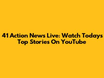 41 Action News Live: Watch Today's Top Stories On YouTube