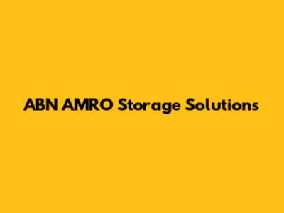 ABN AMRO Storage Solutions