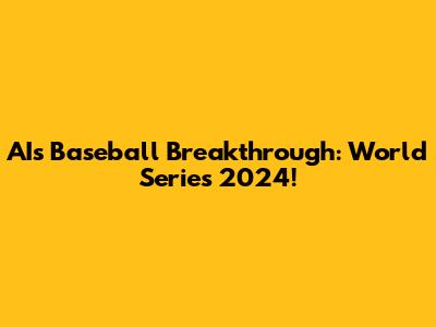 AI's Baseball Breakthrough: World Series 2024!