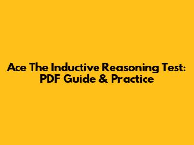 Ace The Inductive Reasoning Test: PDF Guide & Practice
