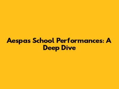 Aespa's School Performances: A Deep Dive