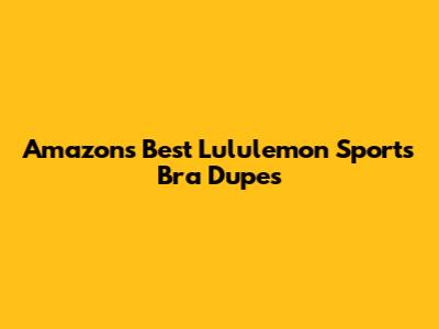 Amazon's Best Lululemon Sports Bra Dupes