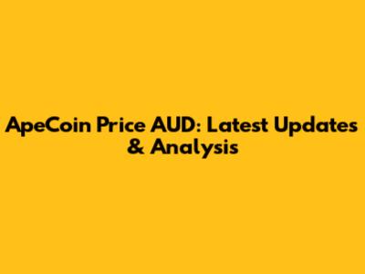 ApeCoin Price AUD: Latest Updates & Analysis