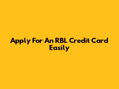 Apply For An RBL Credit Card Easily
