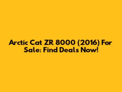 Arctic Cat ZR 8000 (2016) For Sale: Find Deals Now!