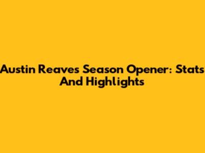 Austin Reaves' Season Opener: Stats And Highlights
