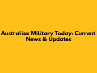 Australia's Military Today: Current News & Updates