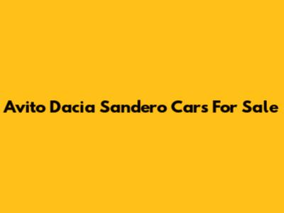 Avito Dacia Sandero Cars For Sale