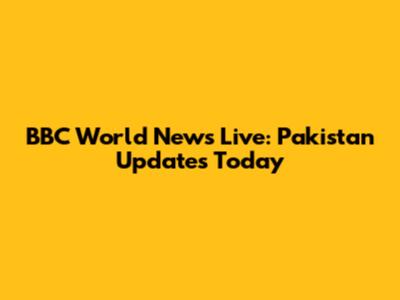 BBC World News Live: Pakistan Updates Today