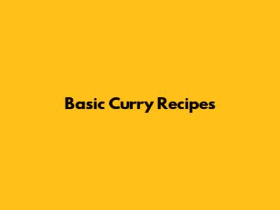 Basic Curry Recipes