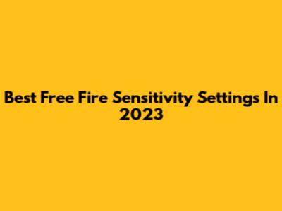 Best Free Fire Sensitivity Settings In 2023
