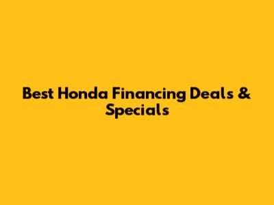 Best Honda Financing Deals & Specials
