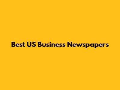 Best US Business Newspapers