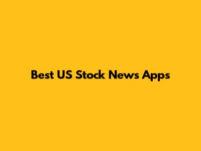 Best US Stock News Apps
