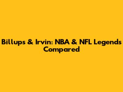 Billups & Irvin: NBA & NFL Legends Compared