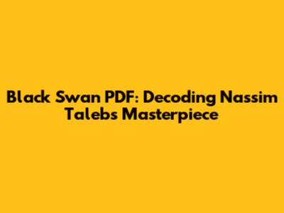 Black Swan PDF: Decoding Nassim Taleb's Masterpiece