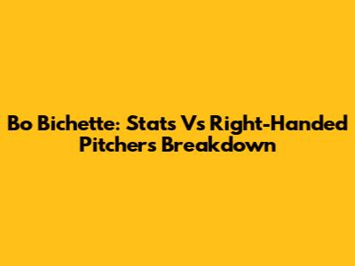 Bo Bichette: Stats Vs Right-Handed Pitchers Breakdown