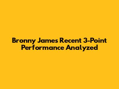 Bronny James' Recent 3-Point Performance Analyzed