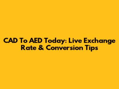 CAD To AED Today: Live Exchange Rate & Conversion Tips