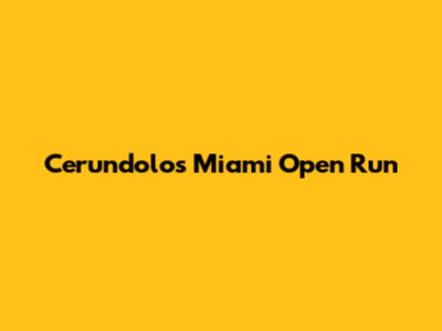 Cerundolo's Miami Open Run