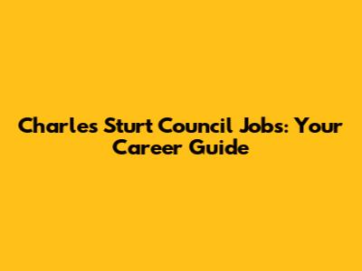Charles Sturt Council Jobs: Your Career Guide