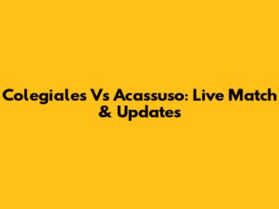 Colegiales Vs Acassuso: Live Match & Updates