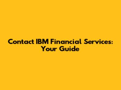 Contact IBM Financial Services: Your Guide