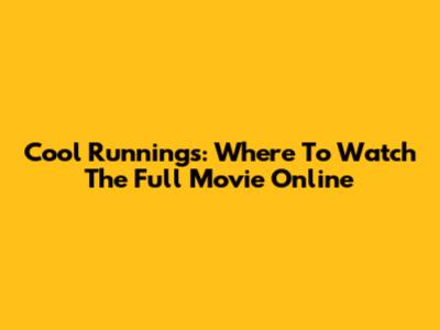 Cool Runnings: Where To Watch The Full Movie Online