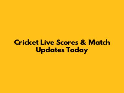 Cricket Live Scores & Match Updates Today
