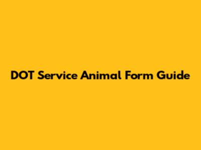DOT Service Animal Form Guide