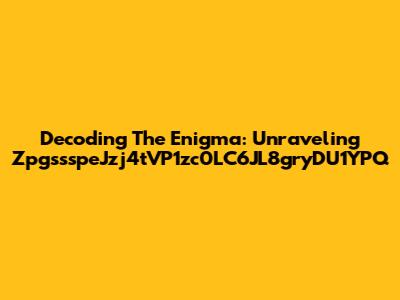 Decoding The Enigma: Unraveling ZpgssspeJzj4tVP1zc0LC6JL8gryDU1YPQ