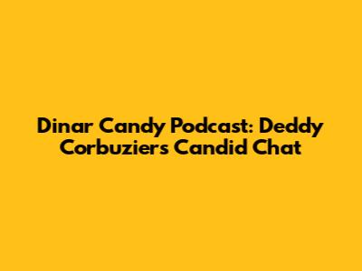 Dinar Candy Podcast: Deddy Corbuzier's Candid Chat