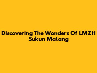 Discovering The Wonders Of LMZH Sukun Malang