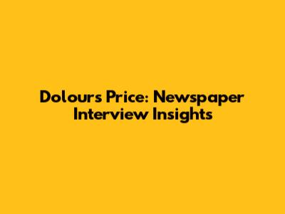 Dolours Price: Newspaper Interview Insights