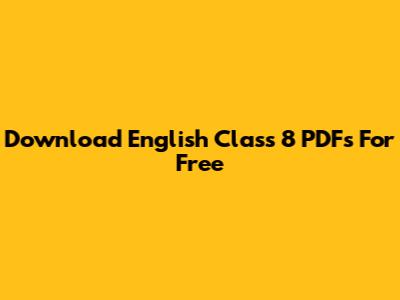 Download English Class 8 PDFs For Free