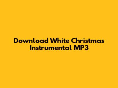 Download White Christmas Instrumental MP3