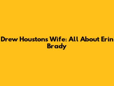 Drew Houston's Wife: All About Erin Brady