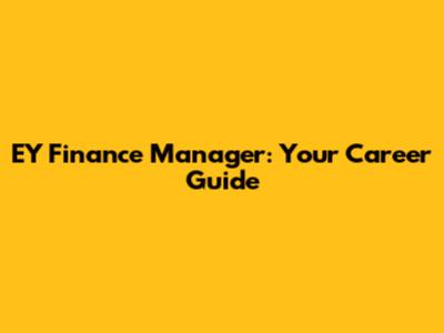 EY Finance Manager: Your Career Guide