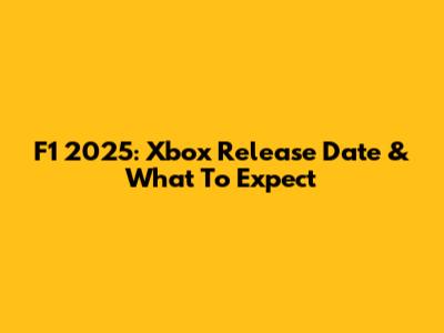 F1 2025: Xbox Release Date & What To Expect