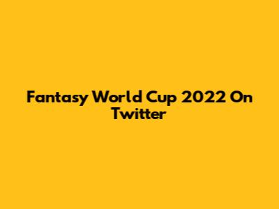 Fantasy World Cup 2022 On Twitter