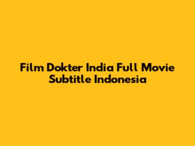 Film Dokter India Full Movie Subtitle Indonesia