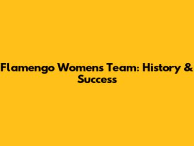 Flamengo Women's Team: History & Success