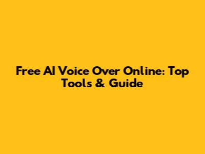 Free AI Voice Over Online: Top Tools & Guide