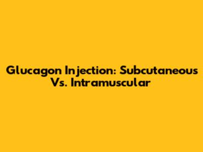 Glucagon Injection: Subcutaneous Vs. Intramuscular