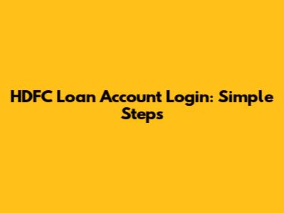 HDFC Loan Account Login: Simple Steps