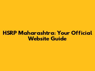 HSRP Maharashtra: Your Official Website Guide