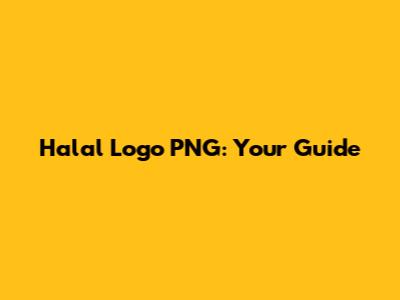 Halal Logo PNG: Your Guide