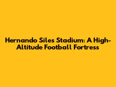 Hernando Siles Stadium: A High-Altitude Football Fortress