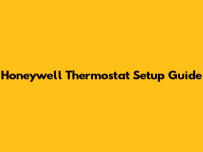 Honeywell Thermostat Setup Guide
