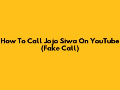How To Call Jojo Siwa On YouTube (Fake Call)